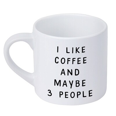 Чашка маленька I like coffee and maybe 3 people