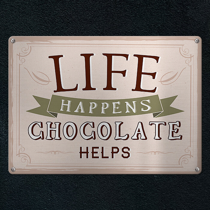 Металлическая табличка Life happens chocolate helps