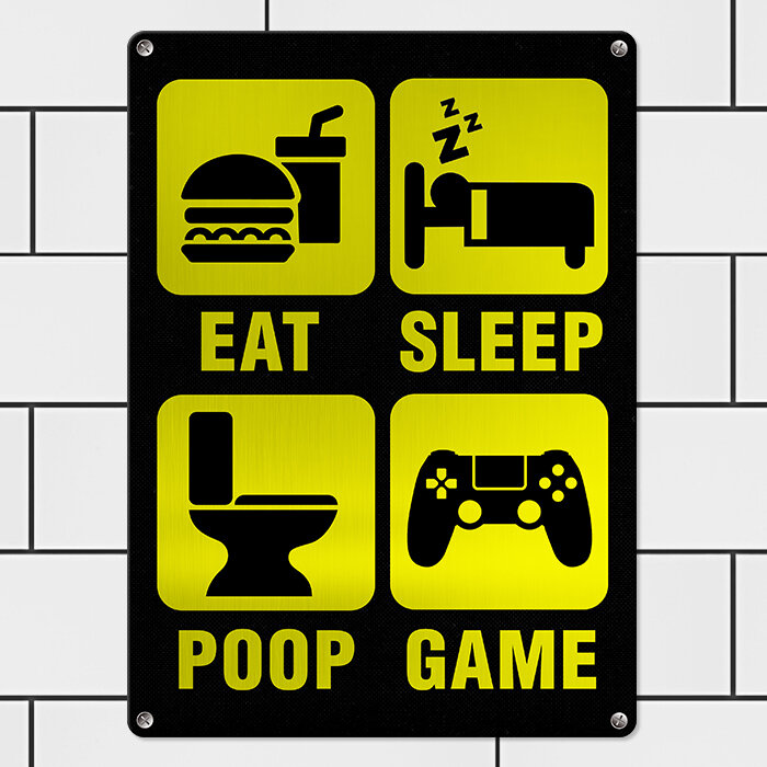 Металлическая табличка Eat, sleep, poop, game