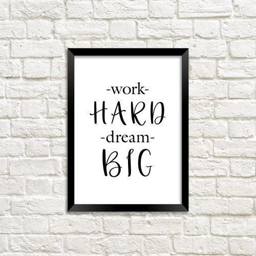 Постер в рамке A3 Work hard dream big