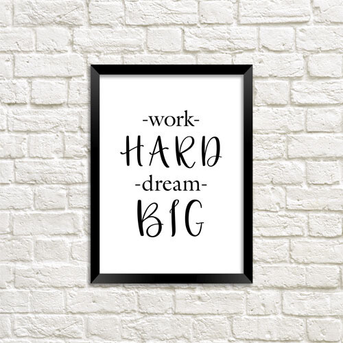 Постер у рамці A3 Work hard dream big