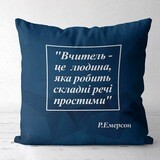 Подушка з принтом 50х50 см Вчитель – це людина, яка робить складні речі простими