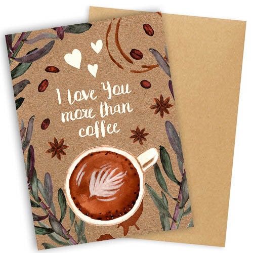 Открытка с конвертом I love you more than coffee