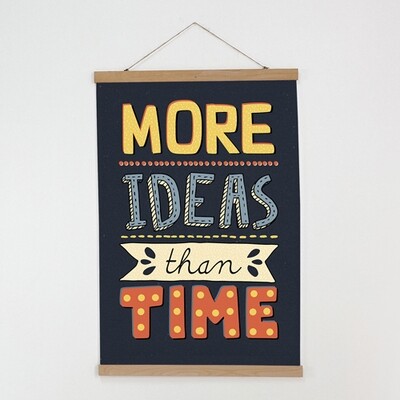 Тканинний постер на стіну More ideas than time