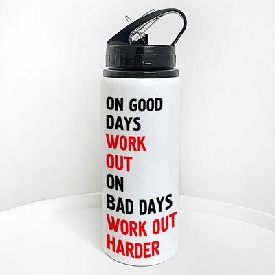Пляшка для води з трубочкою On good days work out. On bad days work out harder