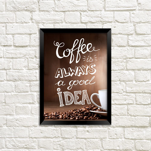Постер в рамке A4 Coffee is always a good idea