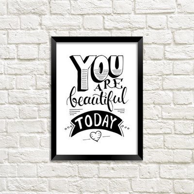 Постер в рамке A4 You are beautiful today