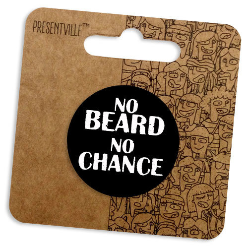 Значок круглий 38 мм No beard no chance
