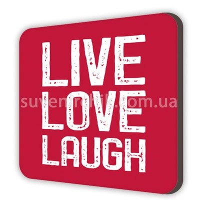 Магнит сувенирный Live Love Laugh