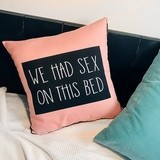 Подушка з принтом 30х30 см We had sex on this bed