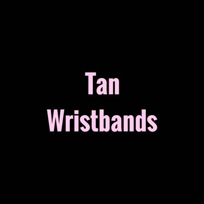 Tan Wristbands