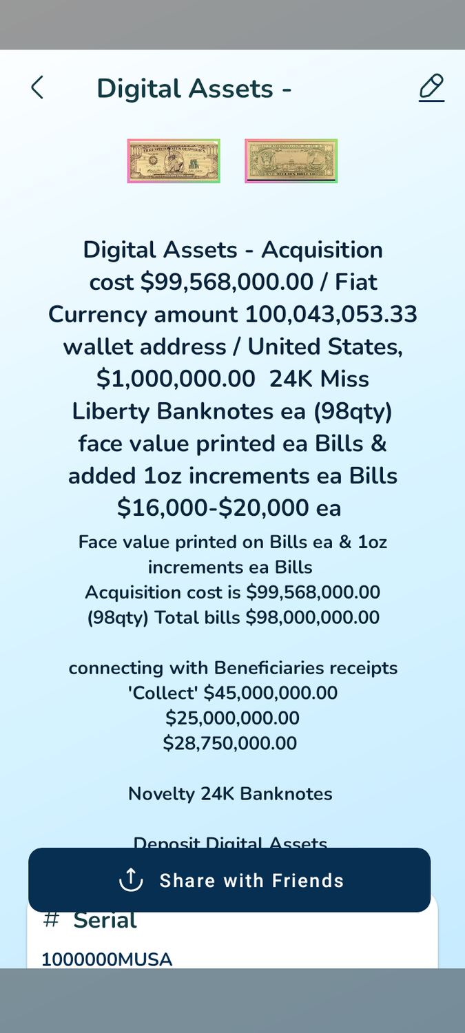 Deposit Digital Assets • 24K Miss Liberty Banknotes Acquisition cost is $99,568,000.00; Fiat Currency amount is over $100,043,053.33; connecting with Digital Beneficiaries UPI receipts 'Collect'