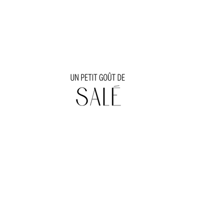 UN PETIT GOÛT DE SALÉ OU ÉPICÉ