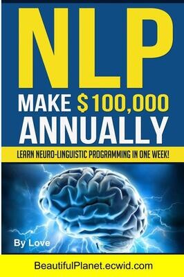 NLP Training (Make $100,000 Annually) Start working this week!