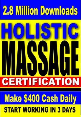 Holistic Massage Healer Certification | Make $400 Daily Healing the World. Start ASAP!