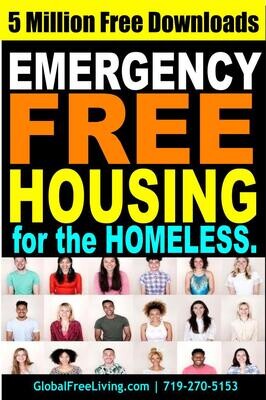 Emergency Free Housing & Resources for the Homeless. (This eGuide is for Emergency Housing, not long-term housing.) 5 Million Downloaded.