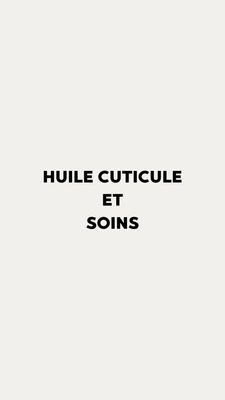Huile cuticule & soins