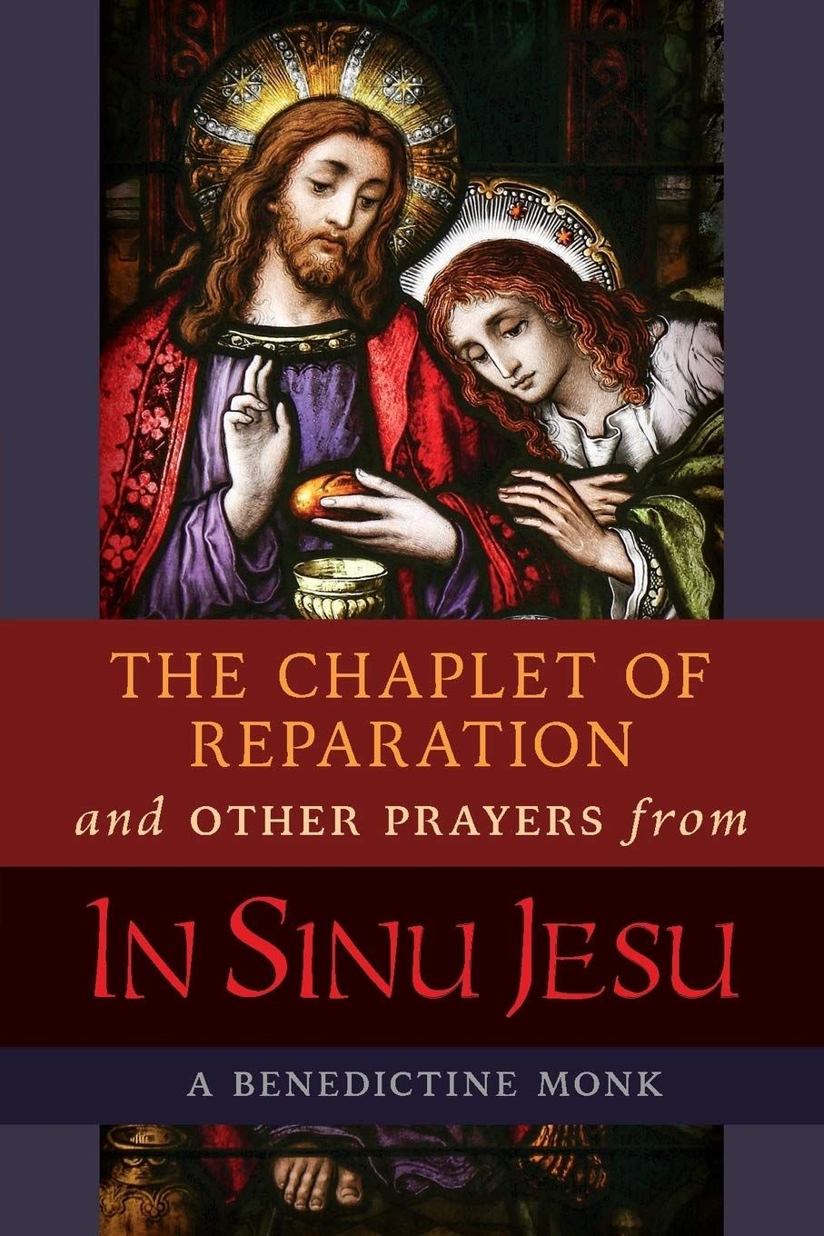 Chaplet of Reparation &amp; Other Prayers from In Sinu Jesu