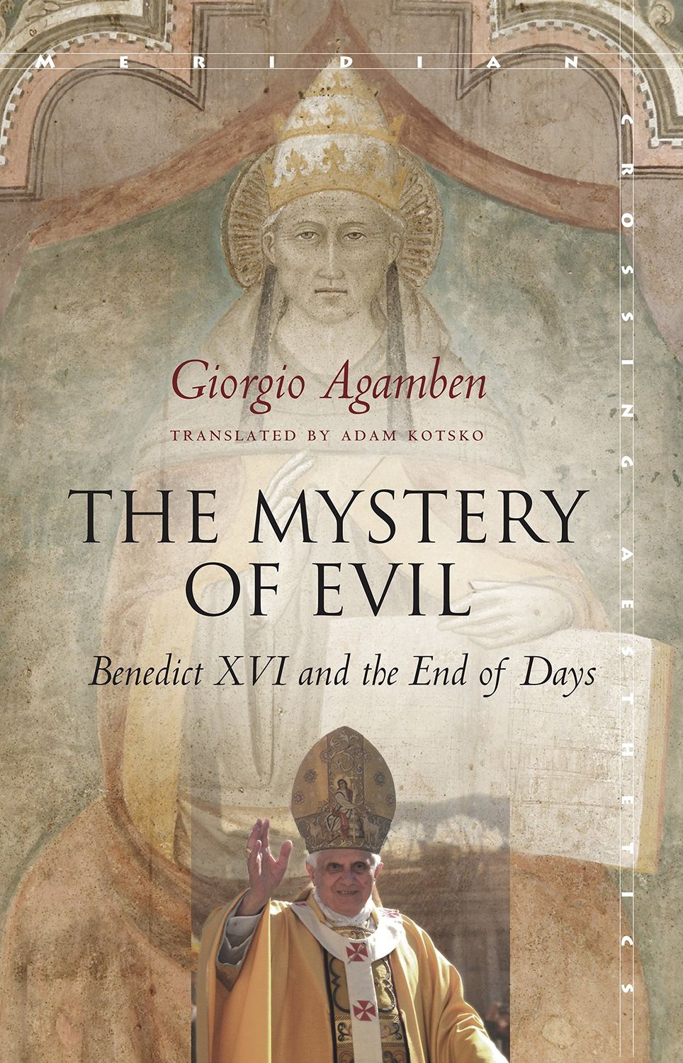 The Mystery of Evil: Benedict XVI &amp; the End of Days