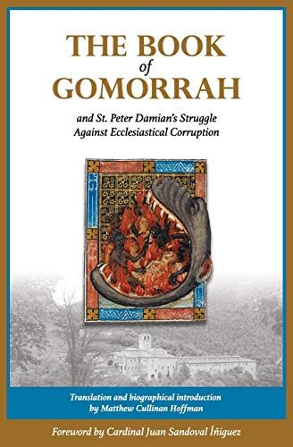 Book of Gomorrah and St. Peter Damian&#39;s Struggle Against Ecclesiastical Corruption