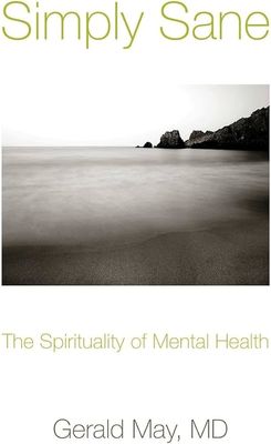Simply Sane: The Spirituality of Mental Health