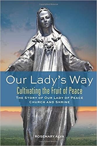 Our Lady&#39;s Way: Cultivating the Fruit of Peace