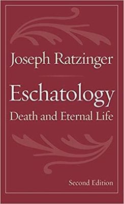 Eschatology: Death and Eternal Life