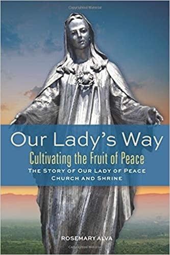 Our Lady&#39;s Way: The Story of Our Lady of Peace - deluxe color print edition