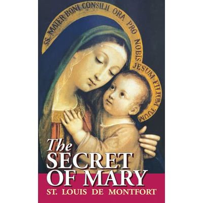The Secret of Mary - St Louis de Montfort
