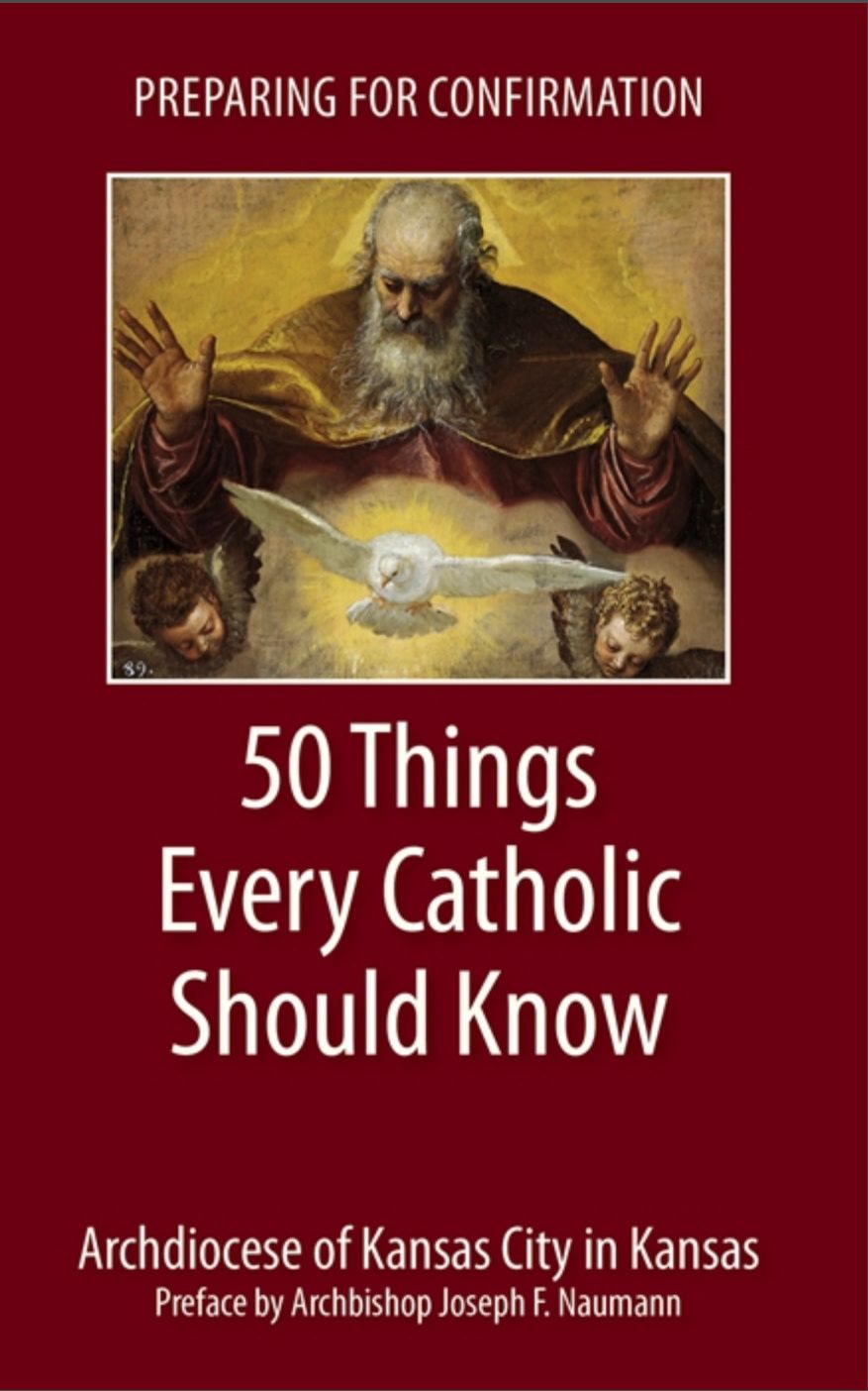 Preparing for Confirmation: 50 Things Every Catholic Should Know