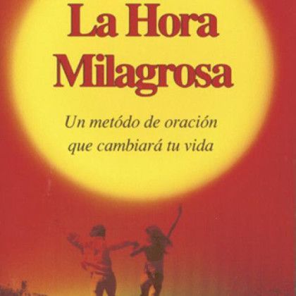 La Hora Milagrosa