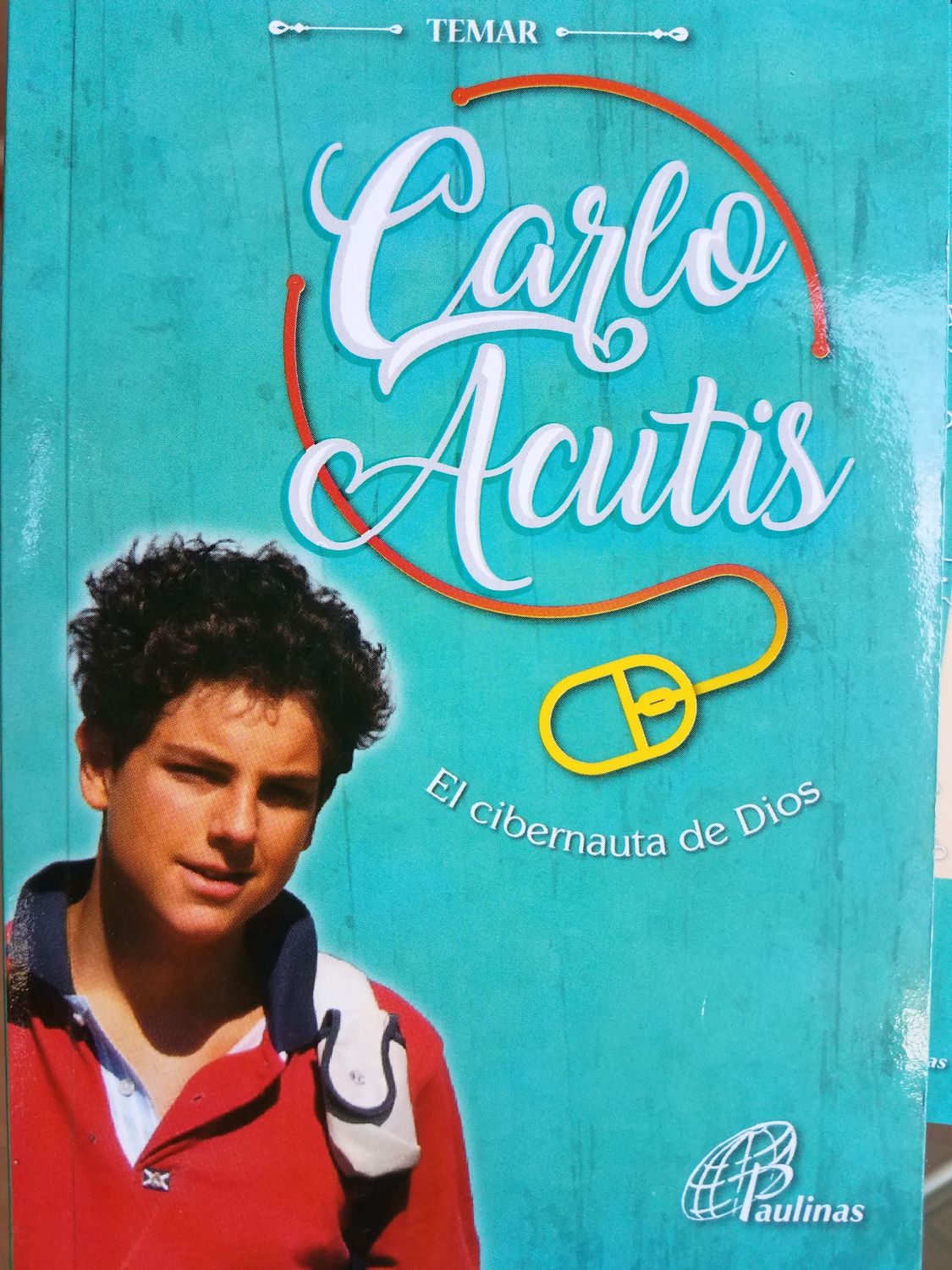 Carlo Acutis: El cibernauta de Dios