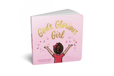 God&#39;s Glorious Girl