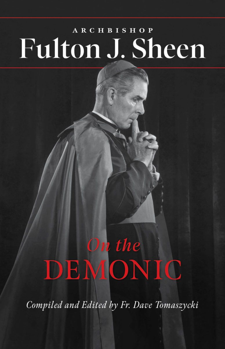 Archbishop Fulton Sheen On the Demonic