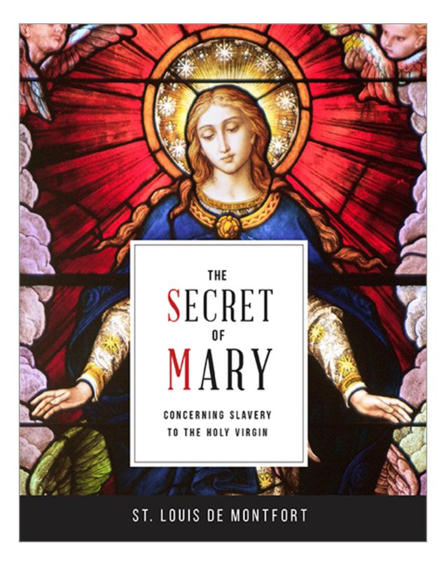Secret of Mary, The: Concerning Slavery to the Holy Virgin