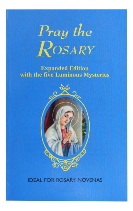 Pray the Rosary Expanded Edition