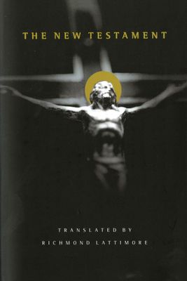 New Testament - Lattimore Translation