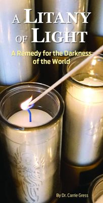 Litany of Light: A Remedy for the Darkness of the World