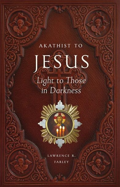 Akathist to Jesus: Light to Those in Darkness