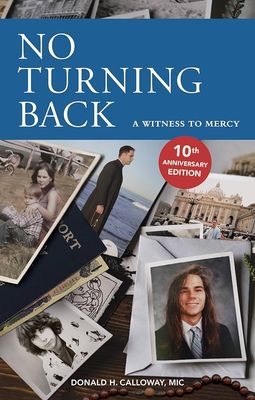 No Turning Back: A Witness to Mercy 10th anniverary edition