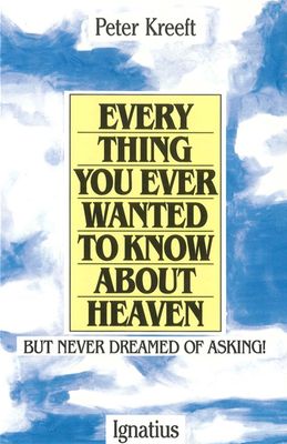 Everything You Ever Wanted To Know Heaven