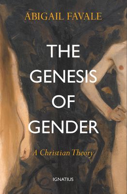 Genesis of Gender: A Christian Theory