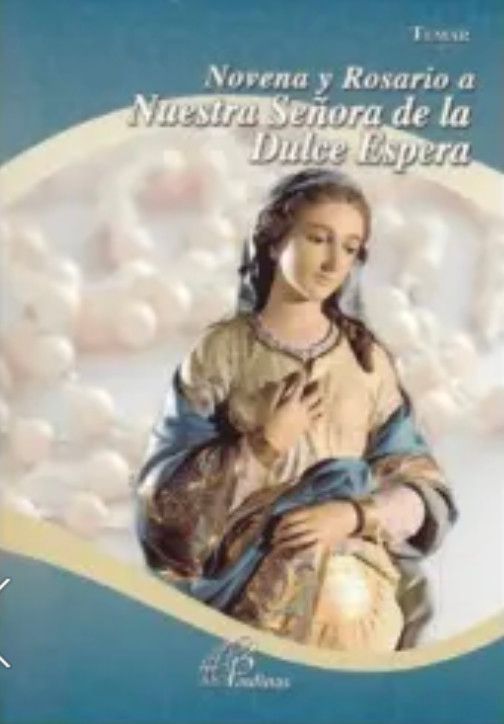Novena y Rosario a Nuestra Senora de la Dulce Espera