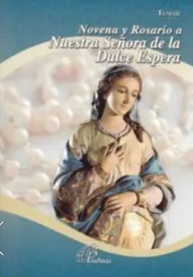 Novena y Rosario a Nuestra Senora de la Dulce Espera