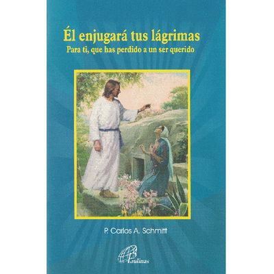 El enjugara tus lagrimas