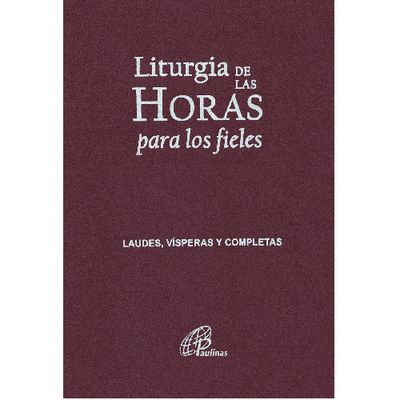 Liturgia De Las Horas Para Los Fieles