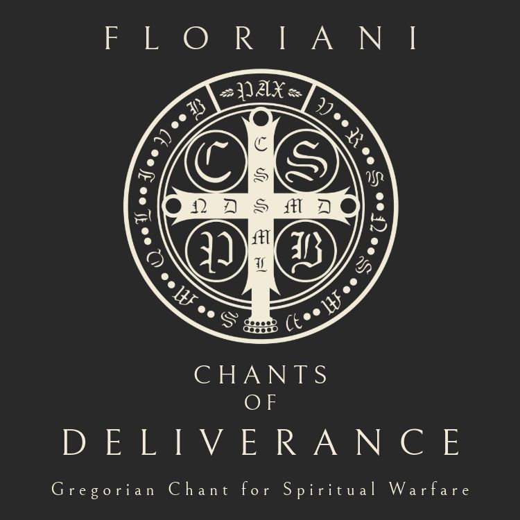 Chants of Deliverance: Gregorian Chant for Spiritual Warfare