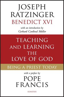 Teaching &amp; Learning the Love of God: Being a Priest Today