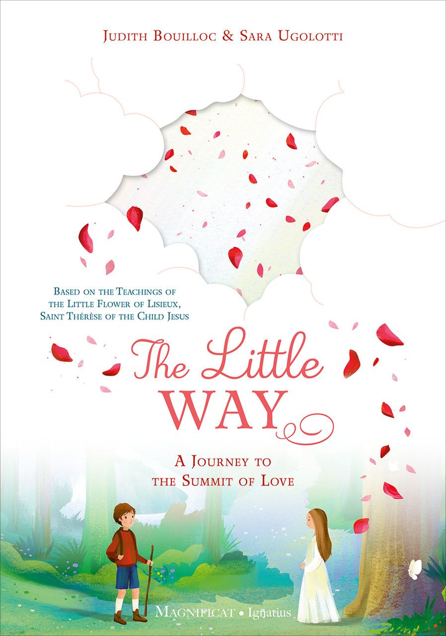 The Little Way:  A Journey to the Summit of Love