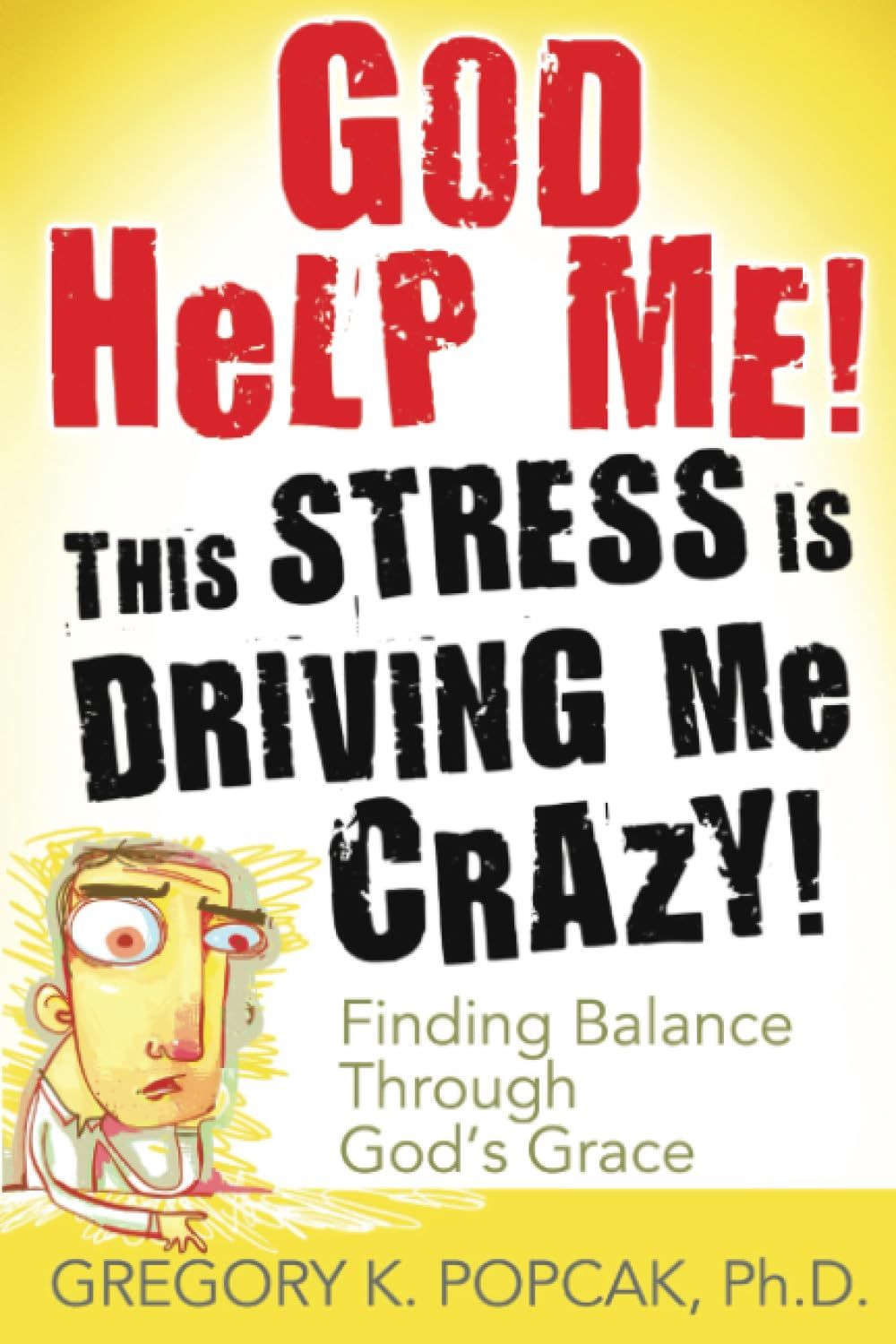 God Help Me! This Stress Is Driving Me Crazy
